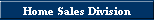 Home Sales Division