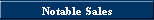 Notable Sales